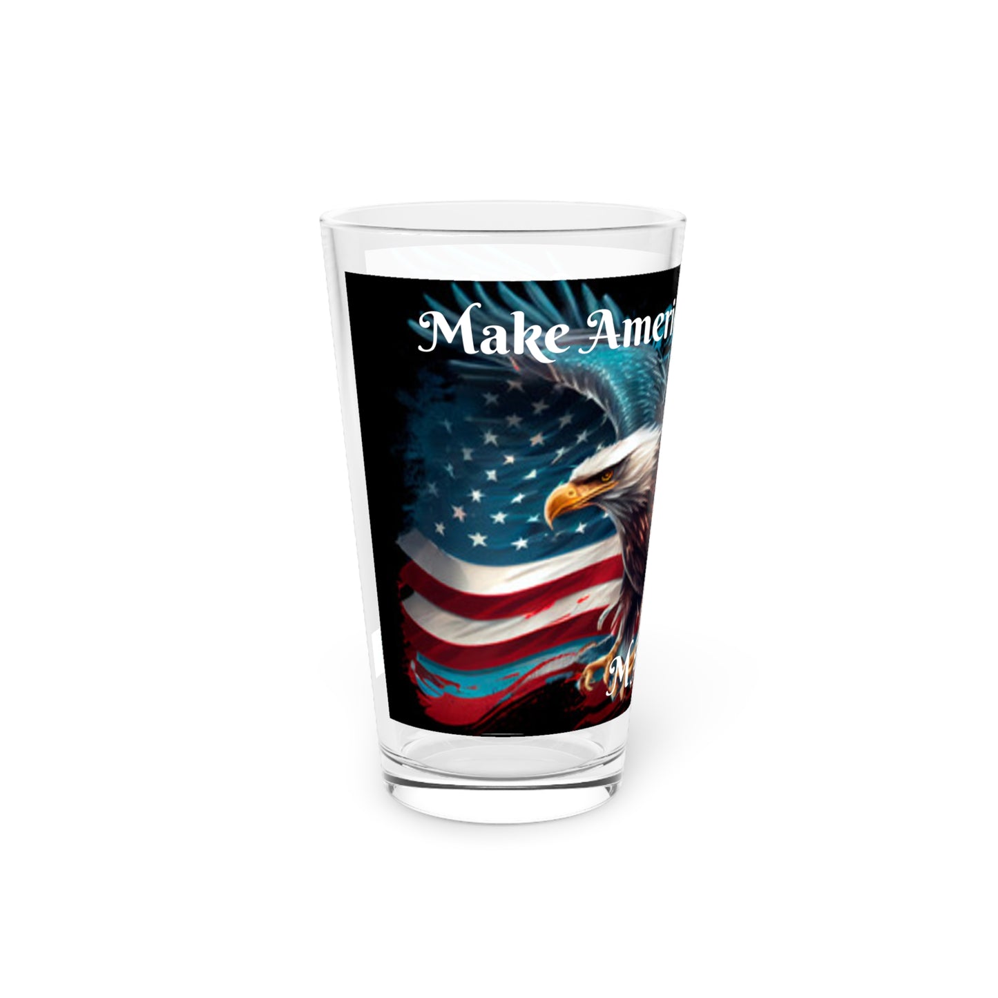 Make America Great Again - Pint Glass, 16oz