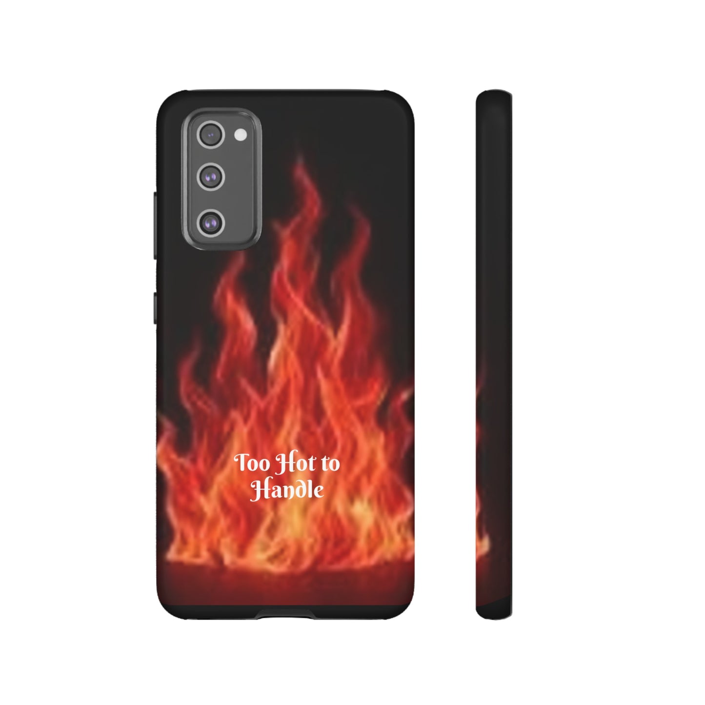 Too Hot To Handle - Tough Cases - Design your own