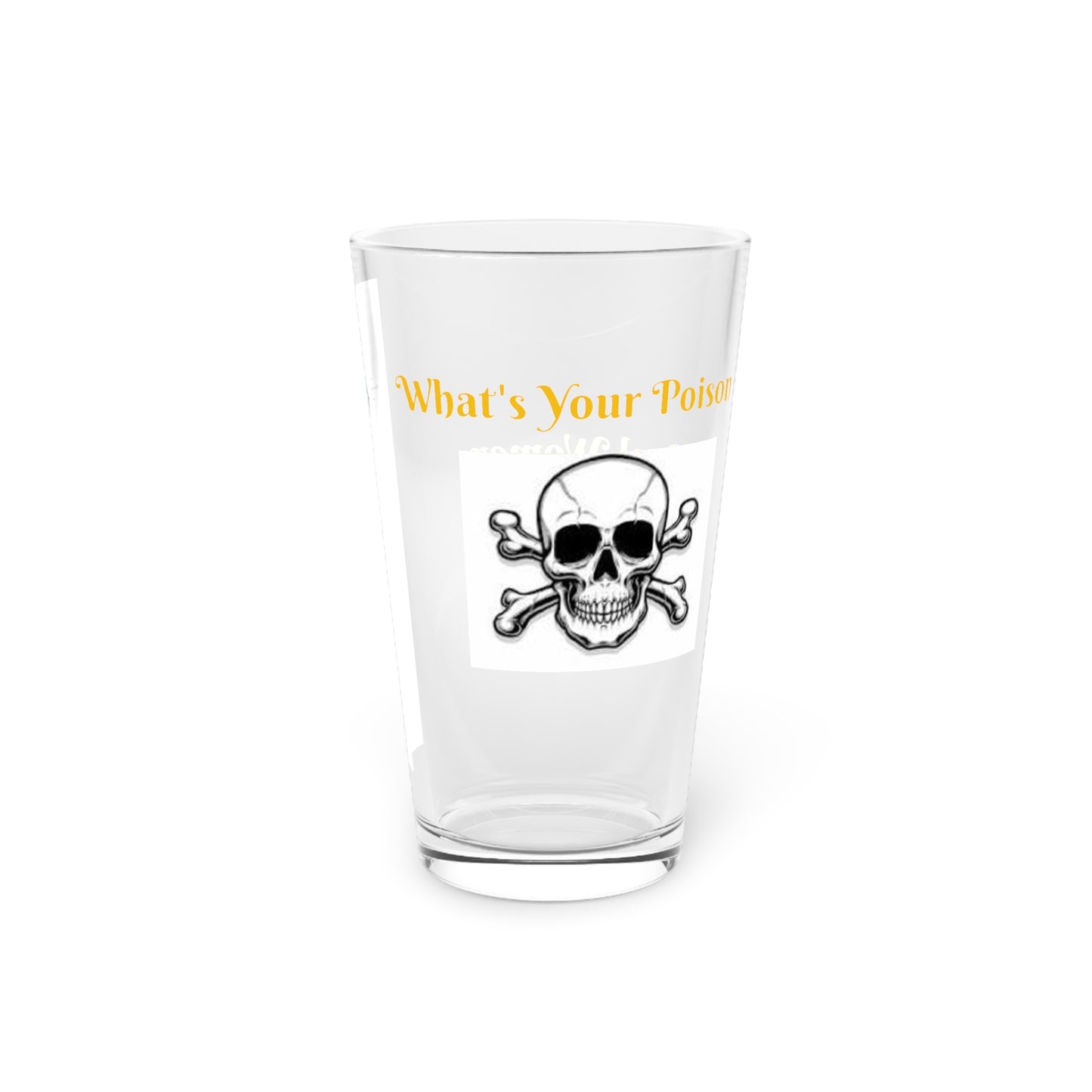 What's Your Poison - Pint Glass, 16oz - Real Women Drink Micro Beers